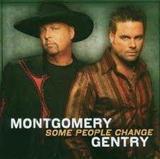 Montgomery Gentry - Some People Change