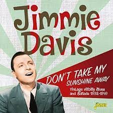 Jimmie Davis - Don&#039;t Take My Sunshine Away