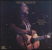 Willie Nelson - What A wonderful World