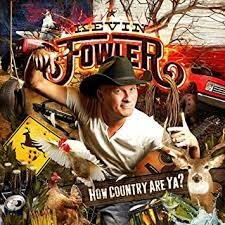 Kevin Fowler - How Country Are Ya?