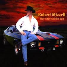 Robert Mizzell - Place Beyond the Sun