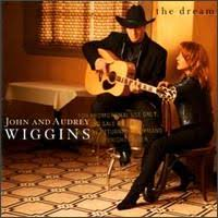 John &amp; Audrey Wiggins - The Dream