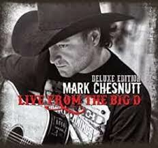 Mark Chesnutt - Live From The Big D (deluxe edition 19 tracks)