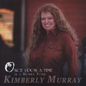 Kimberly-Murray-Once-Upon-A-Time-In-A-Honky-Tonk